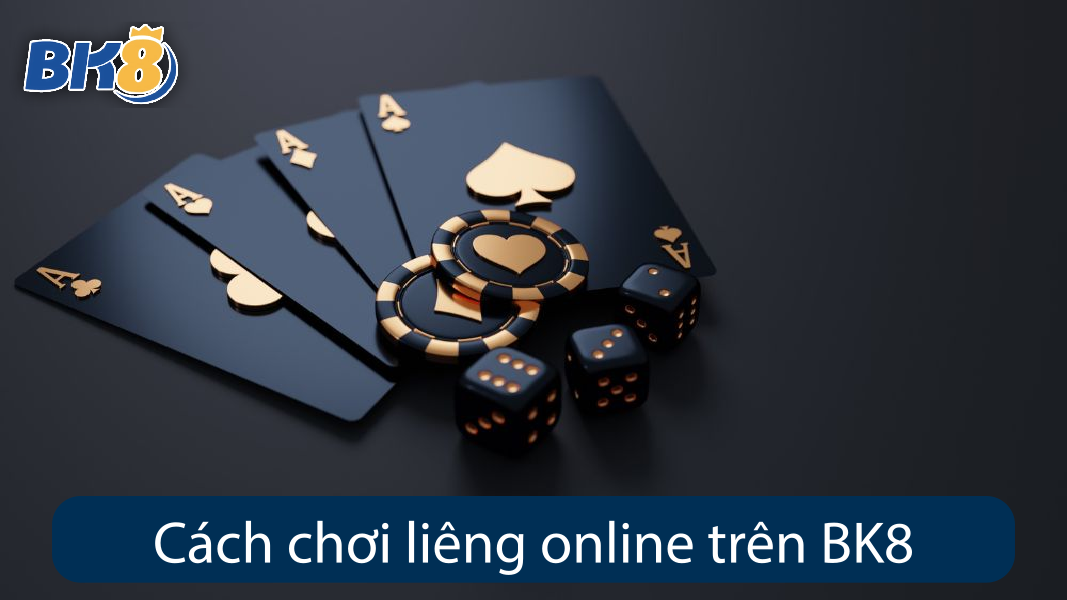 Cách chơi liêng online trên BK8