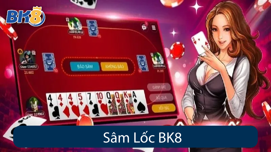 Trò Chơi Sâm Lốc BK8