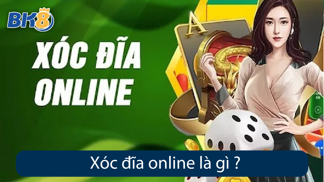 Xóc đĩa online là gì